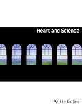 Heart and Science: A Story of the Present Time