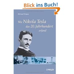 Wie Nikola Tesla das 20. Jahrhundert erfand