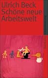 Produkt-Bild: Sch&ouml;ne neue Arbeitswelt (suhrkamp taschenbuch)