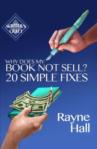 Why Does My Book Not Sell? 20 Simple Fixes (Writer's Craft)