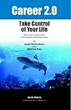 Career 2.0: Take Control of Your Life