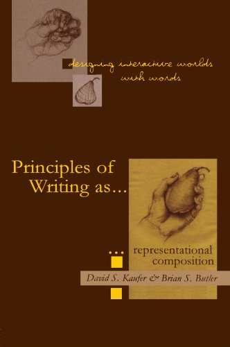 Designing Interactive Worlds With Words: Principles of Writing As Representational Composition