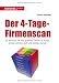 Der 4-Tage-Firmenscan: So decken Sie die größten Fehler in Ihrem Unternehmen auf und stellen sie ab