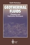 Geothermal fluids : chemistry and exploration techniques