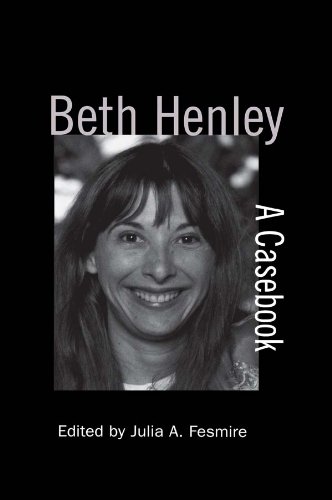 Beth Henley: A Casebook (Casebooks on Modern Dramatists)