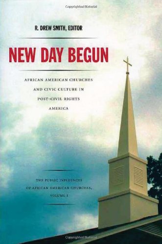 New Day Begun: African American Churches and Civic Culture in Post-Civil Rights America