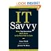 IT Savvy: What Top Executives Must Know to Go from Pain to Gain