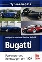Bugatti: Personen- und Rennwagen seit 1909