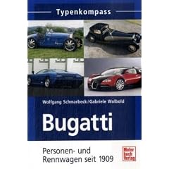Bugatti: Personen- und Rennwagen seit 1909 (Typenkompass)