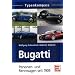 Bugatti: Personen- und Rennwagen seit 1909 (Typenkompass)