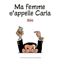 Ma femme s'appelle Carla : Un an de textos pr�sidentiels
