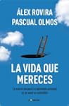 La vida que mereces: La cuarta v�a pa...