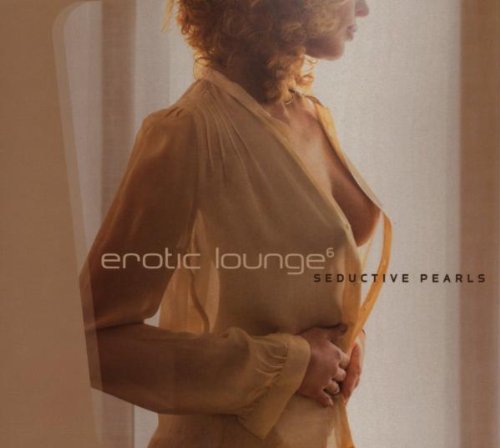 VA-Erotic Lounge 6 Seductive Pearls-2CD-FLAC-2007-DeVOiD Download