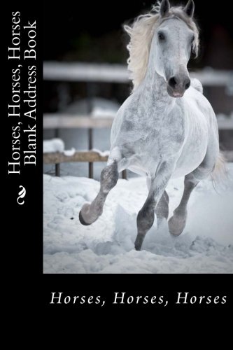Horses, Horses, Horses Blank Address Book (Address Books), by Alice E. Tidwell