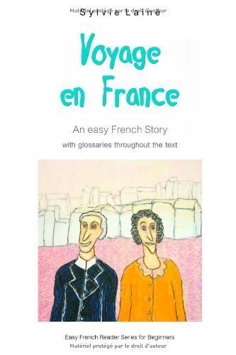 Voyage en France: An Easy French Story: 1 (Easy French Reader Series for Beginners)