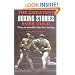 The Greatest Boxing Stories Ever Told: Thirty-Six Incredible Tales from the Ring