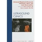 Advanced Obstetrical Ultrasound: Fetal Brain, Spine, and Limb Abnormalities, An Issue of... by Noam Lazebnik