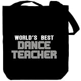 World's Best Dance Teacher Occupations Tote Bag (Black, Canvas, Unisex)