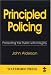 Principled Policing: Protecting the Public With Integrity