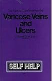 NATURE CURE TREATMENT FOR VARICOSE VEINS AND ULCERS (SELF-HELP S)