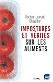 Impostures et v�rit�s sur les aliments