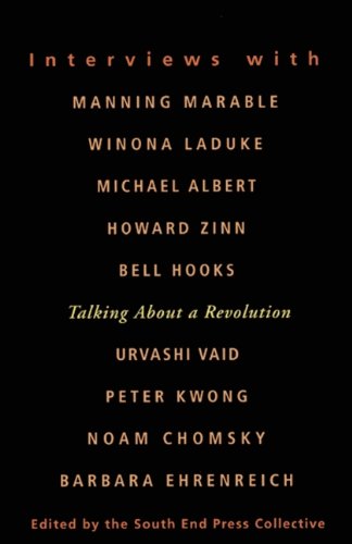talking about a revolution interviews with michael albert noam chomsky barbara ehrenreich bell hooks peter