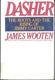 Dasher : The Roots And The Rising Of Jimmy Carter