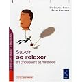 Savoir se relaxer : En choisissant sa m�thode (1C�d�rom)