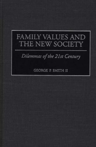 Family Values and the New Society: Dilemmas of the 21st Century