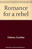 Romance for a rebel