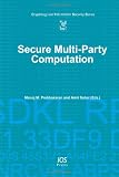 Secure Multi-Party Computation (Cryptology and Information Security)
