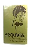 Andrés Segovia : an autobiography of the years 1893-1920