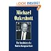 The Vocabulary of a Modern European State: Essays and Reviews 1953-1988 (Michael Oakeshott: Selected Writings)