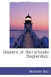 Helenore, or The Fortunate Shepherdess.