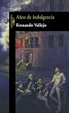 Anos de indulgencia (Spanish Edition)
