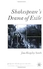 Shakespeare's Drama of Exile (Palgrave Shakespeare Studies)