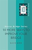10 more ways to improve your bridge