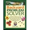 Jerry Baker's Backyard Problem Solver: 2,168 Natural Solutions for Growing Great Grass, Super Shrubs, Bright Bulbs, Perfect Perennials, Amazing Annuals, Vibrant Vegetables, Terrific Trees, and Much, Much More!