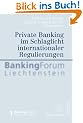 Private Banking im Schlaglicht internationaler Regulierungen