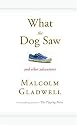 What the Dog Saw: And Other Adventures