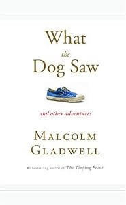 Cover of "What the Dog Saw: And Other Adv...