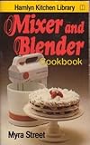 Mixer and blender cookbook