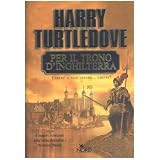 Per il trono d'Inghilterradi Harry Turtledove