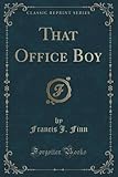 That Office Boy (Classic Reprint)