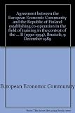 Agreement between the European Economic Community and the Republic of Finland establishing co-operation in the field of training in the context of the implementation of COMETT II (1990-1994), Brussels