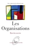 Les organisations : Etat des savoirs