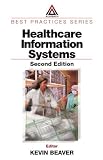 Healthcare Information Systems, Second Edition (Best Practices)