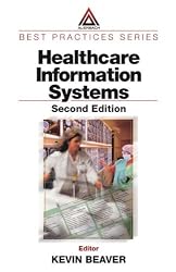 Healthcare Information Systems, Second Edition (Best Practices)