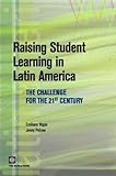 Raising student learning in Latin America : the challenge for the 21st century
