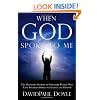 When God Spoke to Me: The Inspiring Stories of Ordinary People Who Have Received Divine Guidance and Wisdom